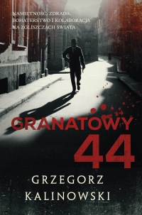 Granatowy 44 - Grzegorz Kalinowski - ebook