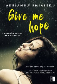 Give me hope - Adrianna Śmiałek - ebook
