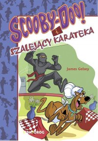 Scooby-Doo! i Szalejący karateka - James Gelsey - ebook