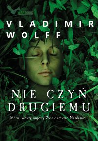 Nie czyń drugiemu - Vladimir Wolff - ebook