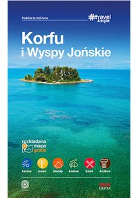 Korfu i Wyspy Jońskie. #Travel&Style. Wydanie 1 - Mikołaj Korwin-Kochanowski - ebook
