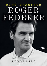 Roger Federer. Biografia - Rene Stauffer - ebook