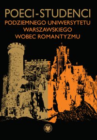 Poeci-studenci podziemnego Uniwersytetu Warszawskiego wobec romantyzmu - Karol Hryniewicz - ebook