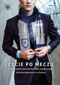Życie po meczu - Mateusz Grodecki - ebook