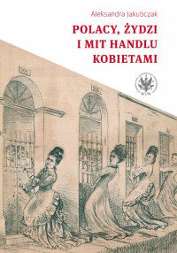 Polacy, Żydzi i mit handlu kobietami - Aleksandra Jakubczak - ebook