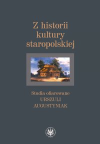 Z historii kultury staropolskiej - Agnieszka Bartoszewicz - ebook