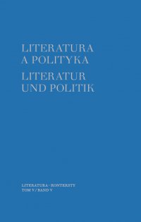 Literatura a polityka. Literatur und Politik. Tom 5 - Tomasz Szybisty - ebook