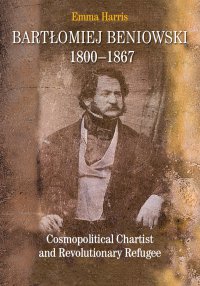 Bartłomiej Beniowski 1800-1867 - Emma Harris - ebook