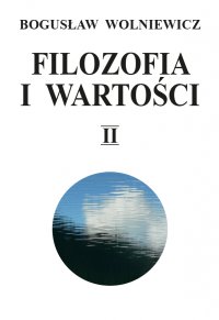 Filozofia i wartości. Tom II - Bogusław Wolniewicz - ebook