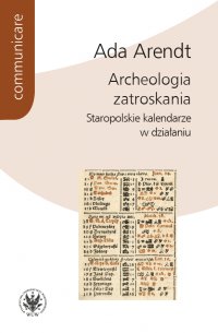 Archeologia zatroskania - Ada Arendt - ebook
