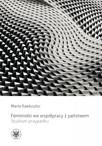Feministki we współpracy z państwem - Marta Rawłuszko - ebook