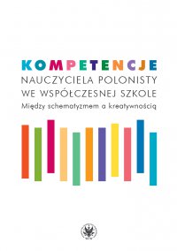 Kompetencje nauczyciela polonisty we współczesnej szkole - Katarzyna Maciejak - ebook