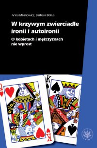 W krzywym zwierciadle ironii i autoironii - Anna Milanowicz - ebook