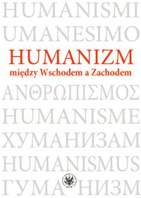 Humanizm między Wschodem a Zachodem - Magdalena Baraniak - ebook