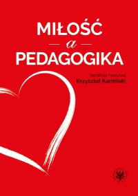 Miłość a pedagogika - Krzysztof Kamiński - ebook