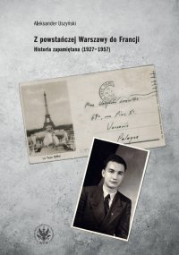 Z powstańczej Warszawy do Francji - Aleksander Uszyński - ebook