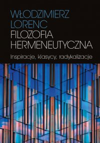 Filozofia hermeneutyczna - Włodzimierz Lorenc - ebook