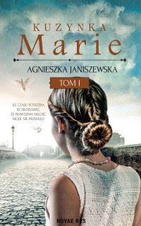 Kuzynka Marie. Tom I - Agnieszka Janiszewska - ebook