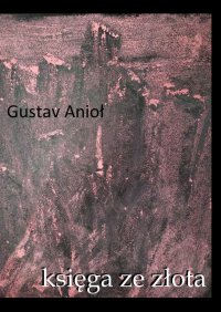 Księga ze złota - Gustav Anioł - ebook
