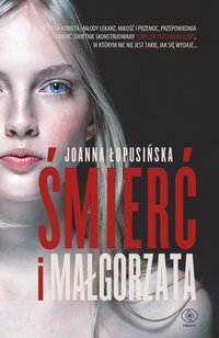Śmierć i Małgorzata - Joanna Łopusińska - ebook