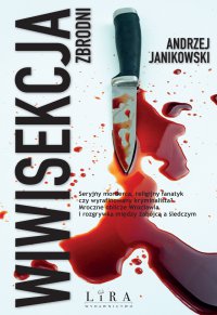 Wiwisekcja zbrodni - Andrzej Janikowski - ebook