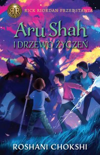 Aru Shah i Drzewo Życzeń - Roshani Chokshi - ebook