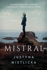 Mistral - Justyna Mietlicka - ebook