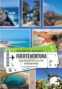 Fuerteventura. Kompendium wiedzy. Przewodnik - Małgorzata Mikulska - ebook