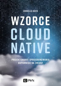 Wzorce Cloud Native - Cornelia Davies - ebook