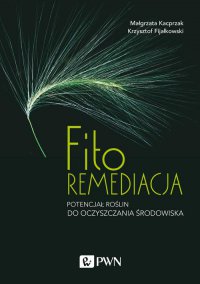 Fitoremediacja - Małgorzata Kacprzak - ebook