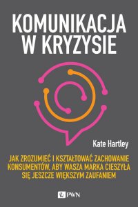 Komunikacja w kryzysie - Kate Hartley - ebook