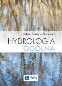 Hydrologia ogólna - Elżbieta Bajkiewicz-Grabowska - ebook