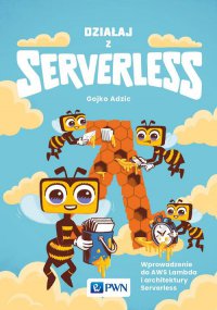Działaj z Serverless - Gojko Adžić - ebook