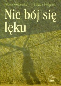 Nie bój się lęku - Łukasz Święcicki - ebook