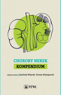 Choroby nerek. Kompendium - Teresa Nieszporek - ebook