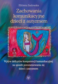 Zachowania komunikacyjne dzieci z autyzmem - Elżbieta Sadowska - ebook