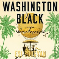 Washington Black - Esi Edugyan - audiobook