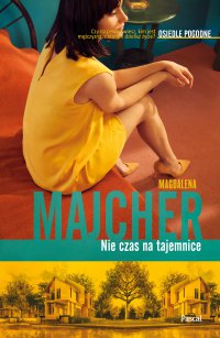 Nie czas na tajemnice - Magdalena Majcher - ebook