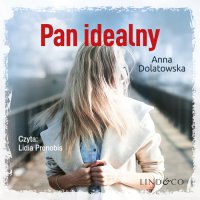 Pan idealny - Anna Dolatowska - audiobook