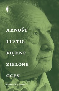 Piękne zielone oczy - Arnošt Lustig - ebook