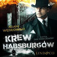 Krew Habsburgów. Detektyw Kamil Kord. Tom 2 - Adam Węgłowski - audiobook
