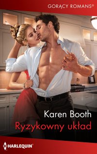 Ryzykowny układ - Karen Booth - ebook