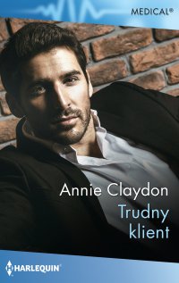 Trudny klient - Annie Claydon - ebook