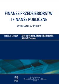 Finanse przedsiębiorstw i finanse publiczne - wybrane aspekty. Tom 6 - Aldona Uziębło - ebook