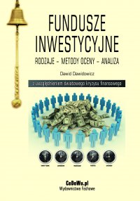 Fundusze inwestycyjne. Rodzaje – metody oceny – analiza. Wydanie II zmienione - Dawid Dawidowicz - ebook