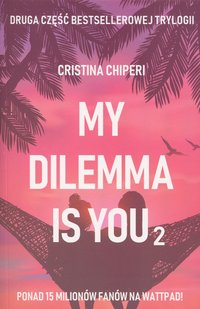 My dilemma is you 2 - Christina Chiperi - ebook
