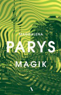 Magik - Magdalena Parys - ebook