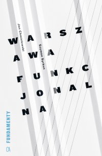 Warszawa funkcjonalna. Przyczynek do urbanizacji regionu warszawskiego - Jan Chmielewski - ebook