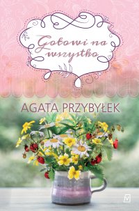 Gotowi na wszystko - Agata Przybyłek - ebook