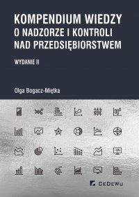 Kompendium wiedzy o nadzorze i kontroli nad przedsiębiorstwem (wyd. II) - Olga Bogacz-Miętka - ebook